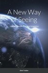 A New Way of Seeing