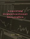 Learning Organizational Strategies