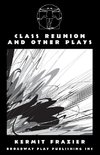 Class Reunion and Other Plays