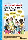 Lernwerkstatt: Viele Kulturen - eine Welt