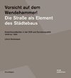 Vorsicht auf dem Wendehammer! Die Straße als Element des Städtebaus