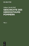 Geschichte des Herzogthums Pommern, Teil 1, Geschichte des Herzogthums Pommern Teil 1