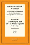 Textkritische Werkausgabe, Band III, Dichtungen der ersten Wanderjahre 1719-1721