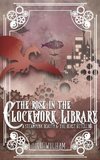 The Rose in the Clockwork Library