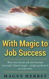 With Magic to Job Success