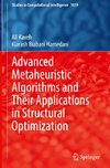 Advanced Metaheuristic Algorithms and Their Applications in Structural Optimization