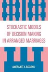 Stochastic Models of Decision Making in Arranged Marriages