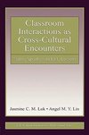 Luk, J: Classroom Interactions as Cross-Cultural Encounters