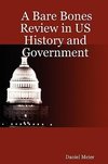 A Bare Bones Review in US History and Government