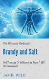 Brandy and Salt - The Ultimate Medicine?