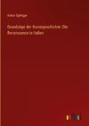 Grundzüge der Kunstgeschichte: Die Renaissance in Italien