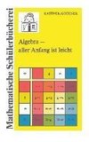 Algebra - aller Anfang ist leicht