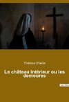 Le château intérieur ou les demeures