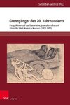 Grenzgänger des 20. Jahrhunderts