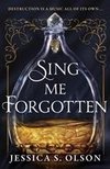 Sing Me Forgotten