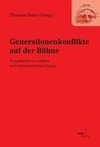 Generationenkonflikte auf der Bühne