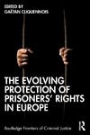 The Evolving Protection of Prisoners' Rights in Europe