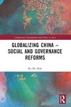 Globalizing China - Social and Governance Reforms