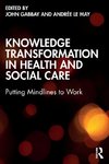 Knowledge Transformation in Health and Social Care