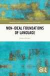 Non-Ideal Foundations of Language