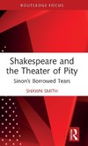 Shakespeare and the Theater of Pity