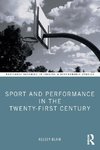 Sport and Performance in the Twenty-First Century