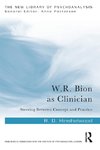 W.R. Bion as Clinician