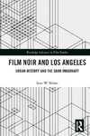 Film Noir and Los Angeles