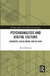 Psychoanalysis and Digital Culture