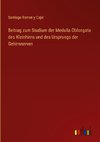 Beitrag zum Studium der Medulla Oblongata des Kleinhirns und des Ursprungs der Gehirnnerven