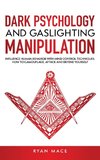 Dark Psychology and Gaslighting Manipulation