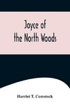 Joyce of the North Woods