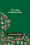 The Lady of Big Shanty