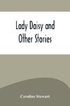 Lady Daisy and Other Stories