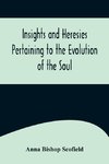 Insights and Heresies Pertaining to the Evolution of the Soul