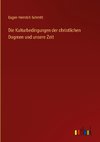 Die Kulturbedingungen der christlichen Dogmen und unsere Zeit