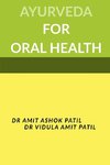 AYURVEDA FOR ORAL HEALTH