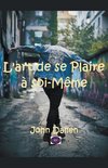 L'art de se Plaire à soi-Même