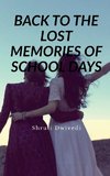 BACK TO THE LOST MEMORIES OF SCHOOL DAYS