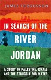 In Search of the River Jordan