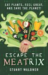 Escape the Meatrix