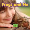 Frogs and Me