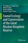 Faunal Ecology and Conservation of the Great Nicobar Biosphere Reserve