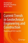 Current Trends in Geotechnical Engineering and Construction