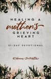 Healing a Mother's Grieving Heart