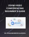 Zoom Video Conferencing Beginner's Guide