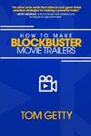 How To Make Blockbuster Movie Trailers