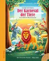 Der Karneval der Tiere. Eine fröhliche Musikfantasie.