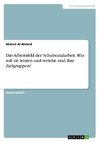 Das Arbeitsfeld der Schulsozialarbeit. Was soll sie leisten und welche sind ihre Zielgruppen?