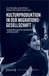 Kulturproduktion in der Migrationsgesellschaft